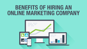 Benefits of Hiring an Internet Marketing Company