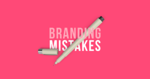 branding mistakes