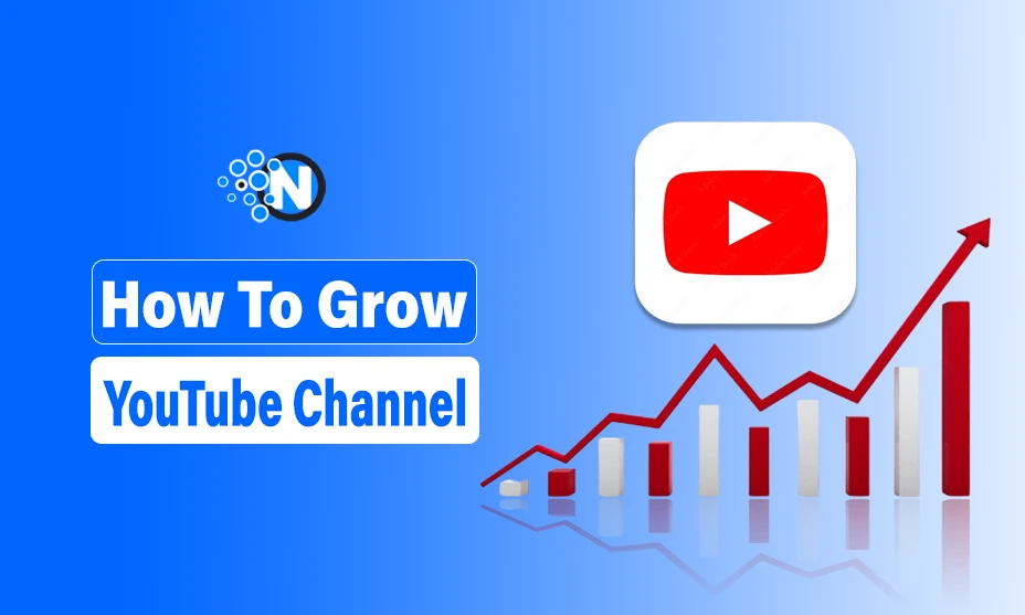 How To Grow YouTube Channel