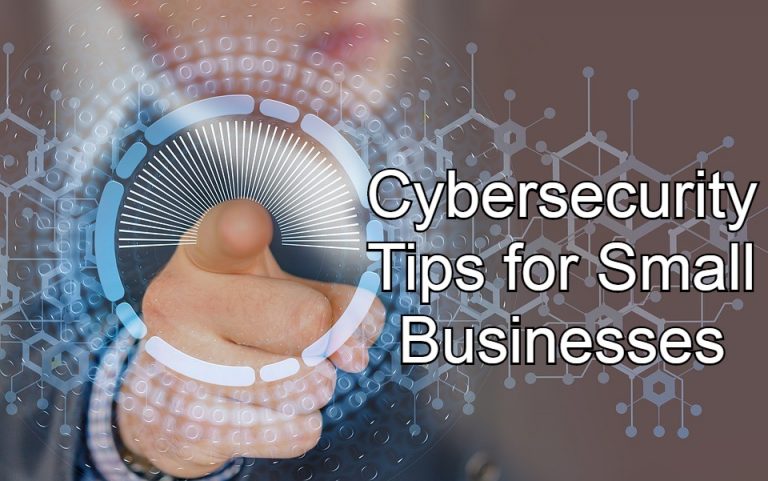 Top 5 Cybersecurity Tips For Your Small Business Nogentech A Tech Blog For Latest Updates