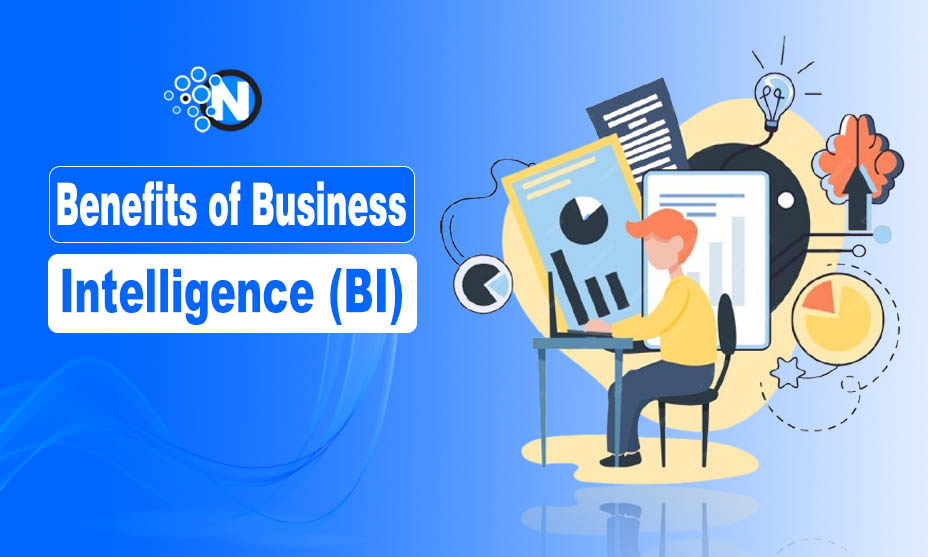 Benefits of Business Intelligence (BI)