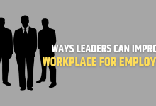 Ways Leaders Can Improve the Workplace for Employees