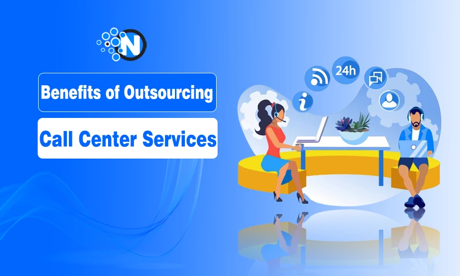 Benefits of Outsourcing Call Center Services