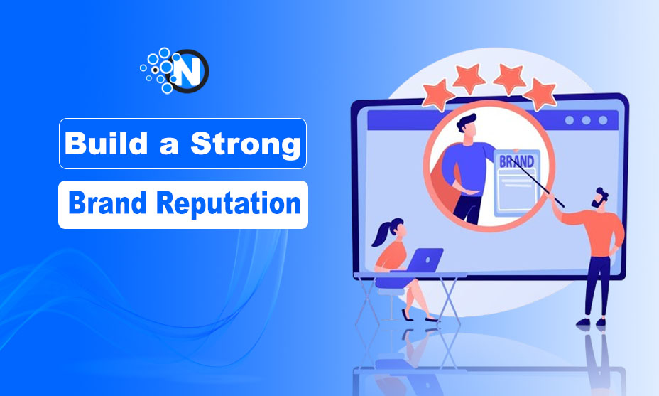 Build a Strong Brand Reputation