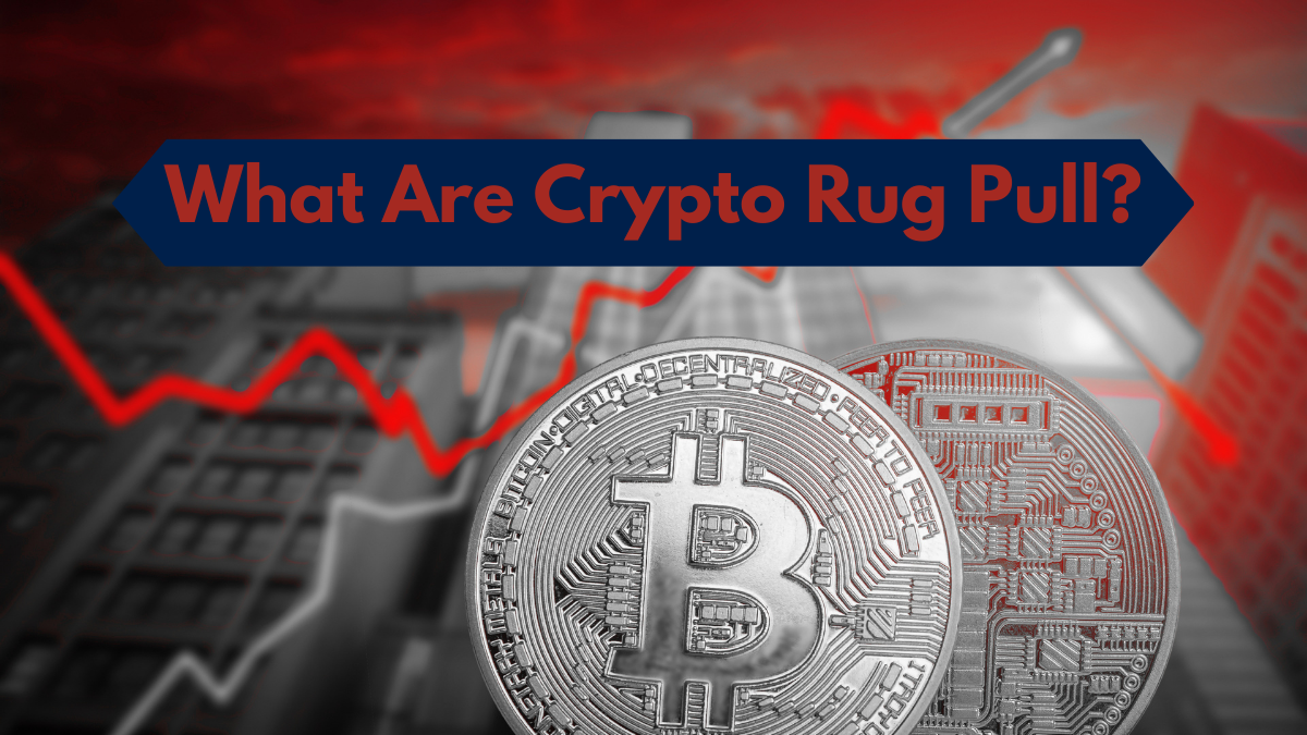 What Are Crypto Rug Pull