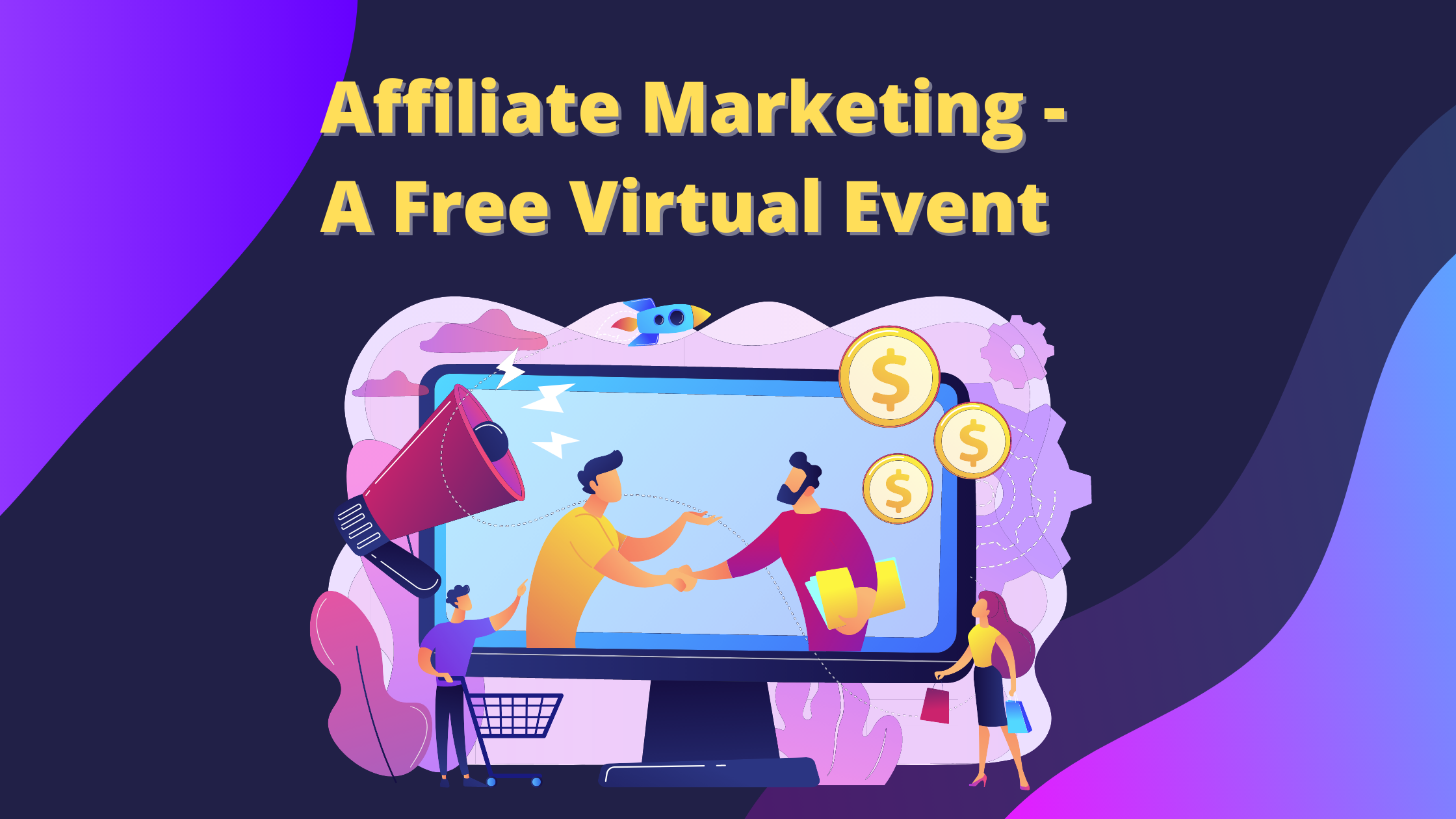 what is affiliate marketing - a free virtual event? 2