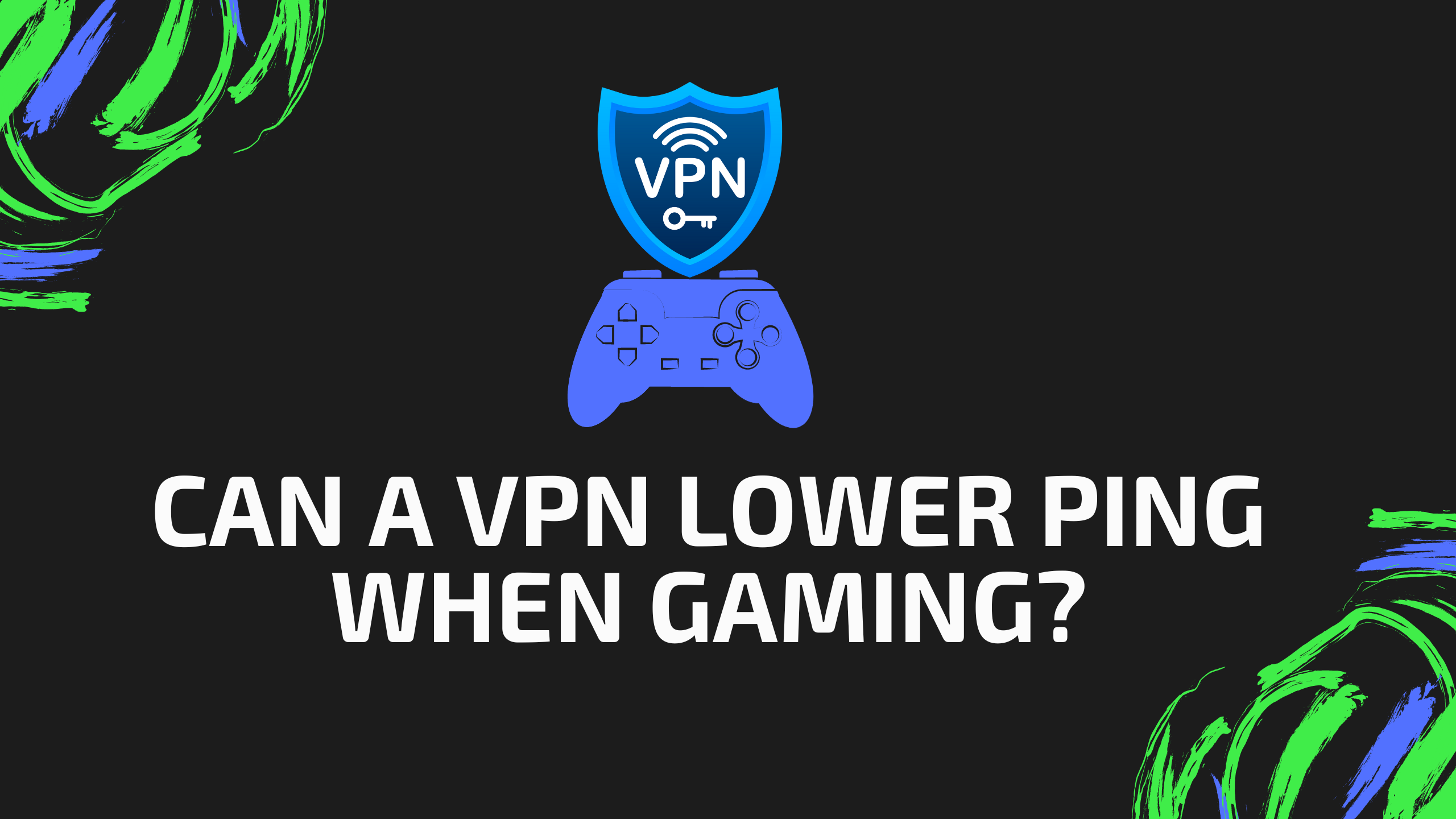 Can a VPN Lower Ping When Gaming