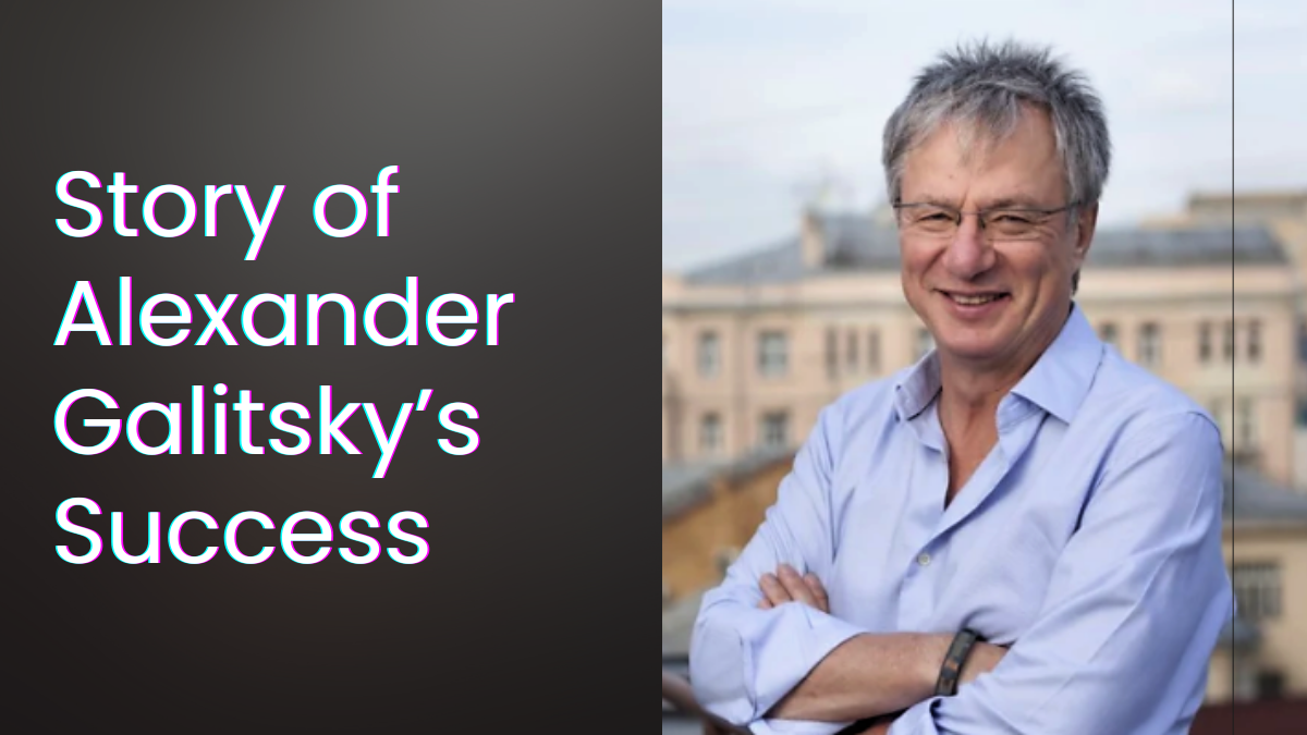 Alexander Galitsky’s Success Story