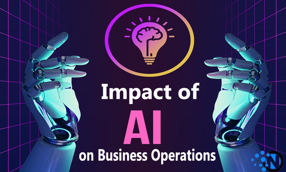 10 Impacts of Artificial Intelligence on Business Operations