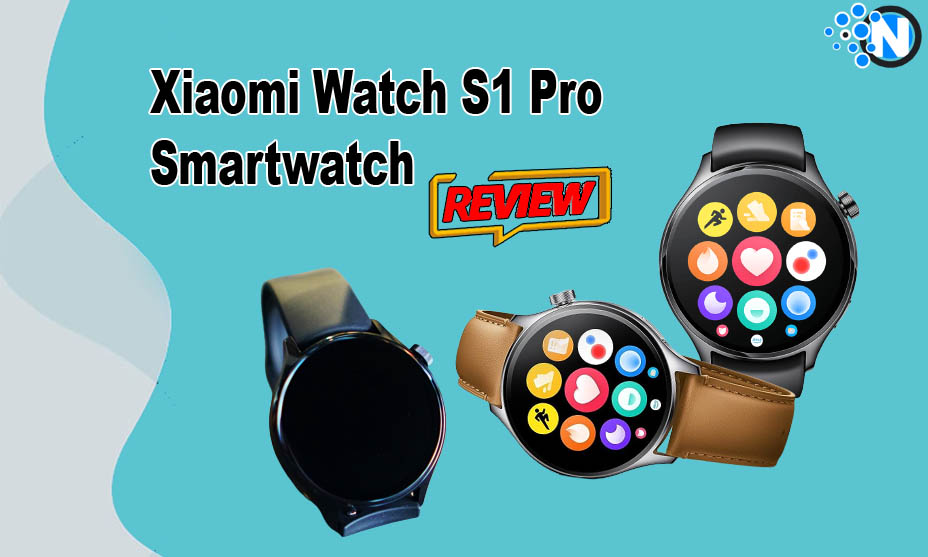 Xiaomi Watch S1 Pro Review: A Stylish and Feature-Packed Smartwatch