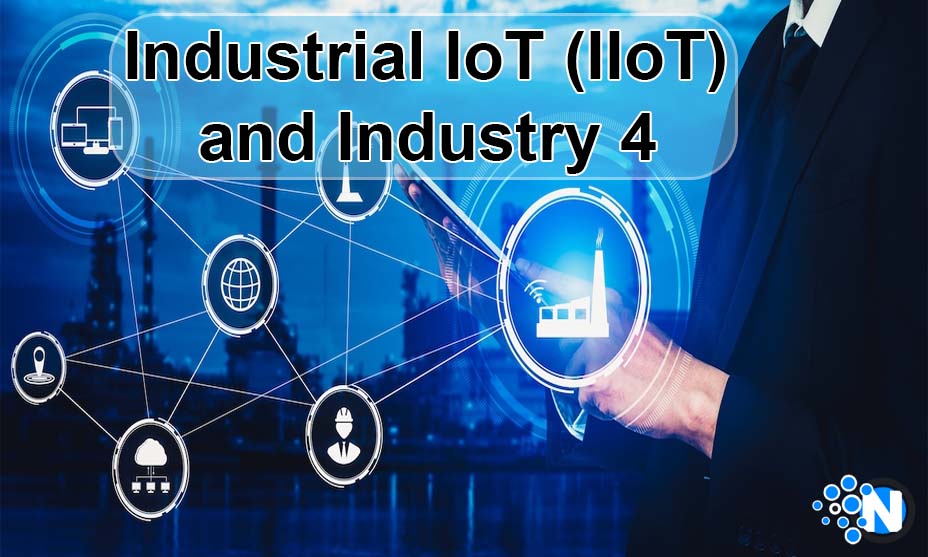 Industrial IoT IIoT and Industry 4 0 A Complete Guide