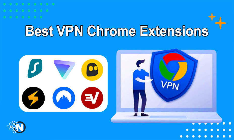 Best VPN Chrome Extensions