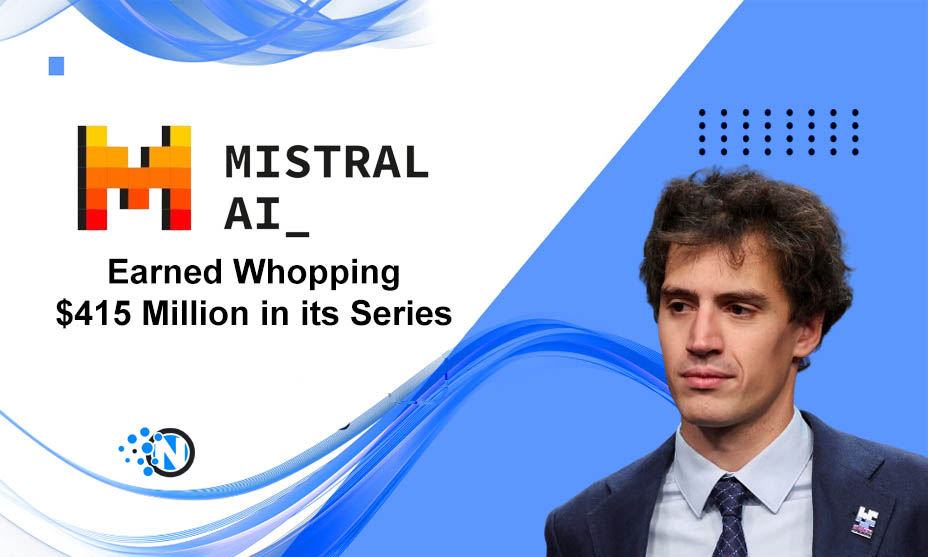 Mistral AI Earned Whopping $415 Million in Its Series