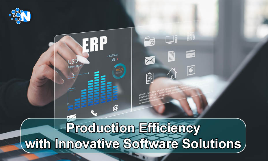 Production Efficiency with Innovative Software Solutions