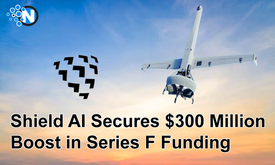 Shield AI Secures $300 Million Boost in Series F Funding