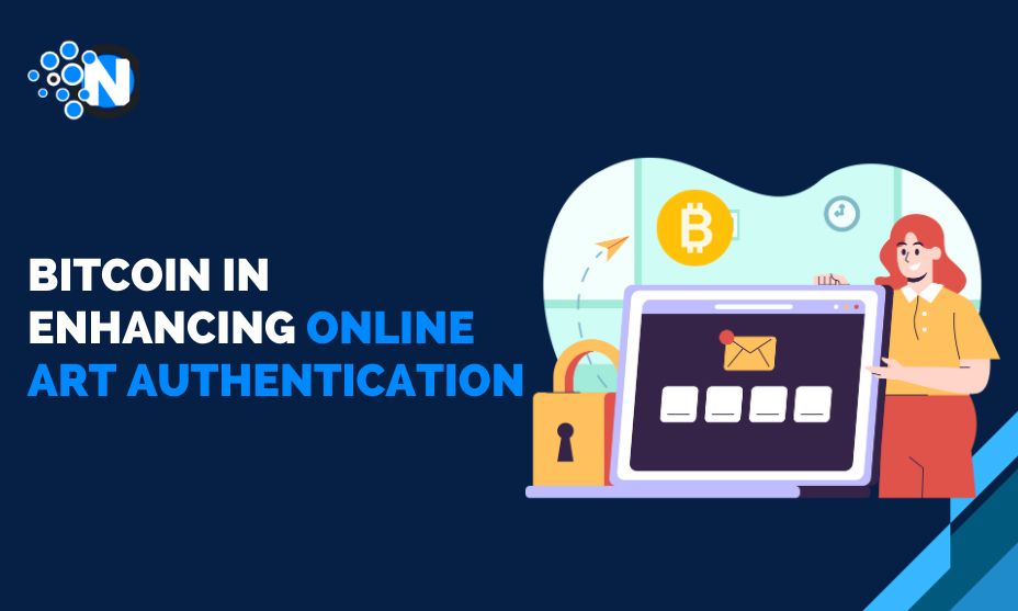 Bitcoin in Enhancing Online Art Authentication