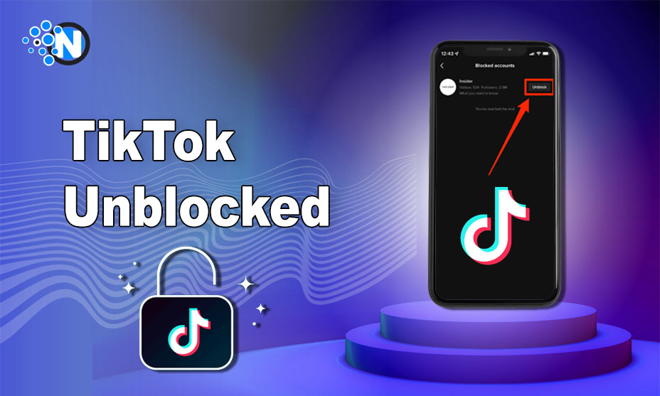 TikTok Unblocked Everything You Need to Know