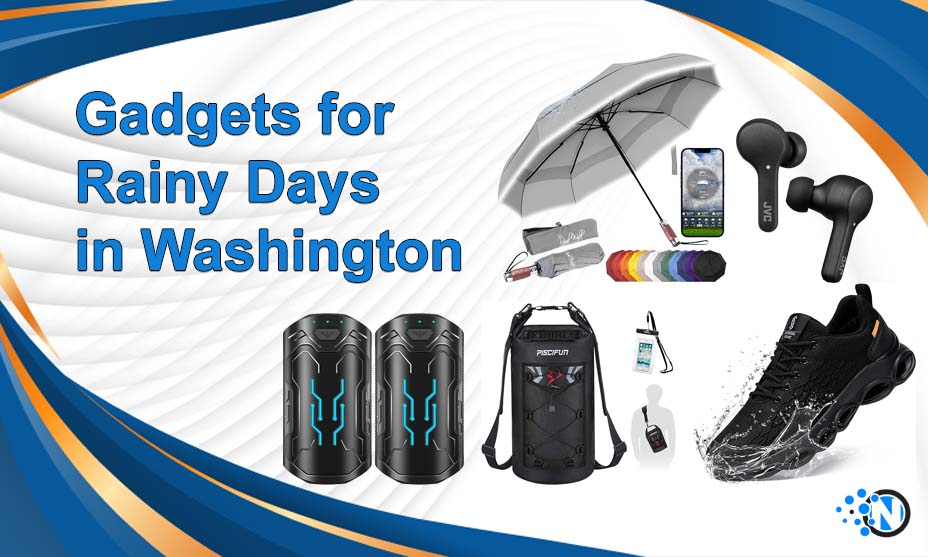 Gadgets for Rainy Days in Washington