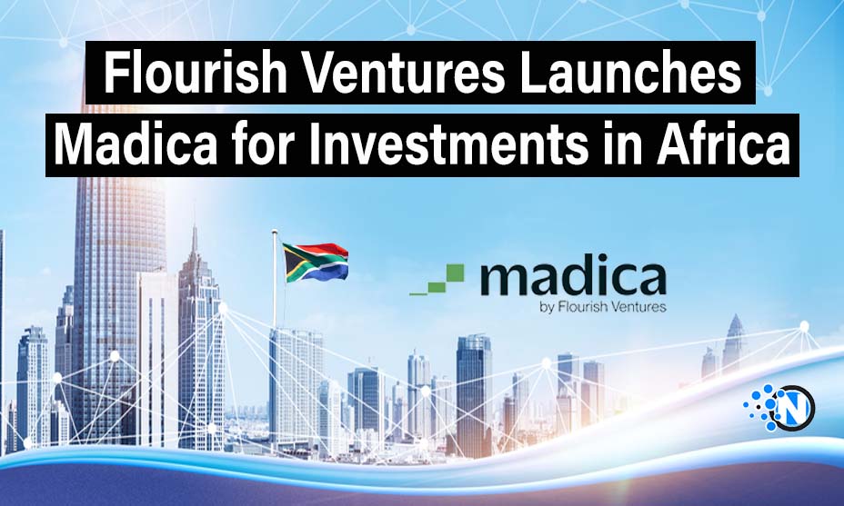 Flourish Ventures Launches Madica for Investments in Africa