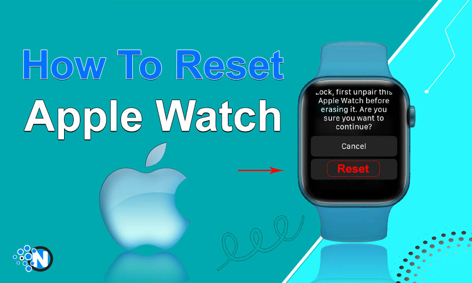 How to Reset Apple Watch