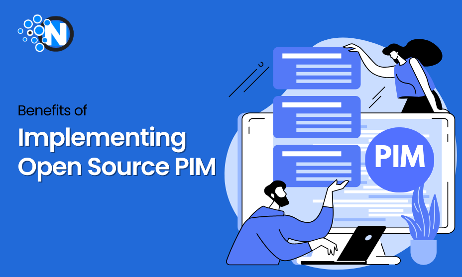 Benefits of Implementing Open Source PIM for Your Business