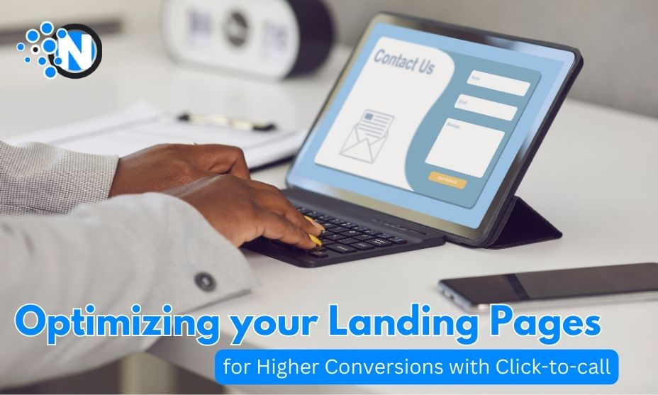 Optimizing your Landing Pages for Higher Conversions with Click-to-call