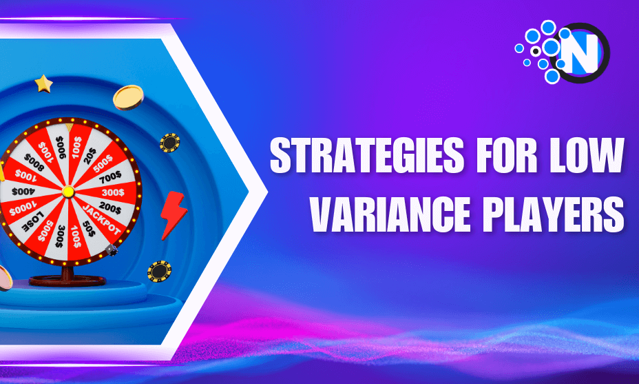 Strategies for Low Variance Players