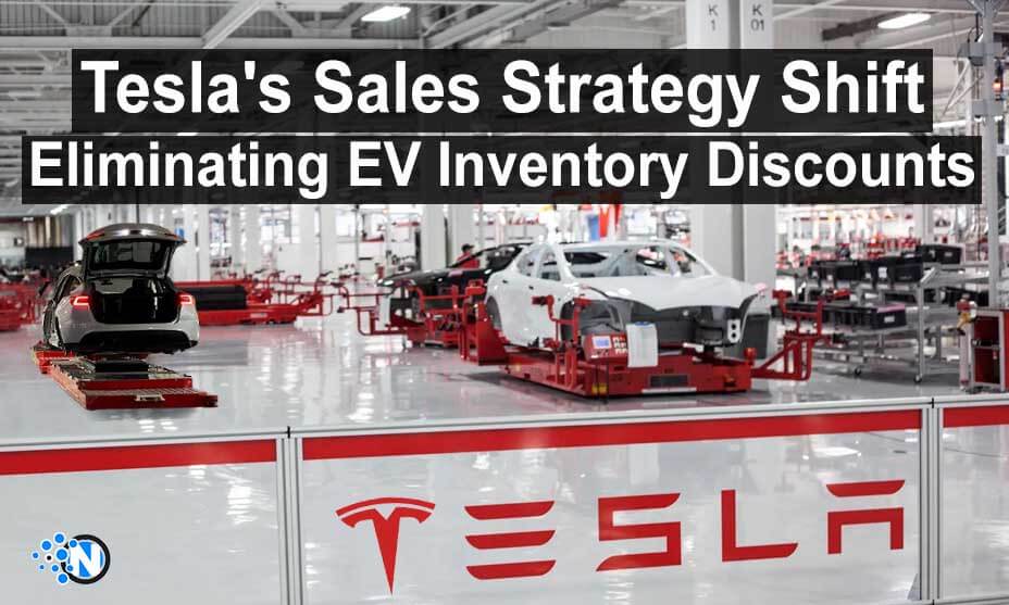 Tesla's Sales Strategy Shift: Eliminating EV Inventory Discounts