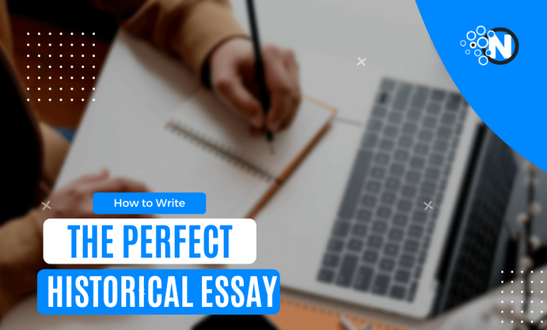 Basics To Write A Perfect Historical Essay