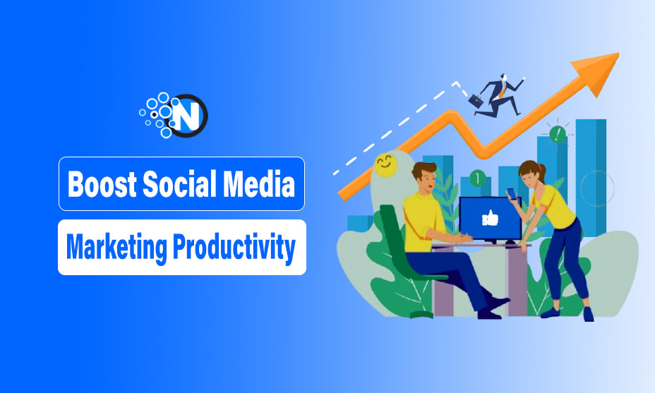 Boost Social Media Marketing productivity