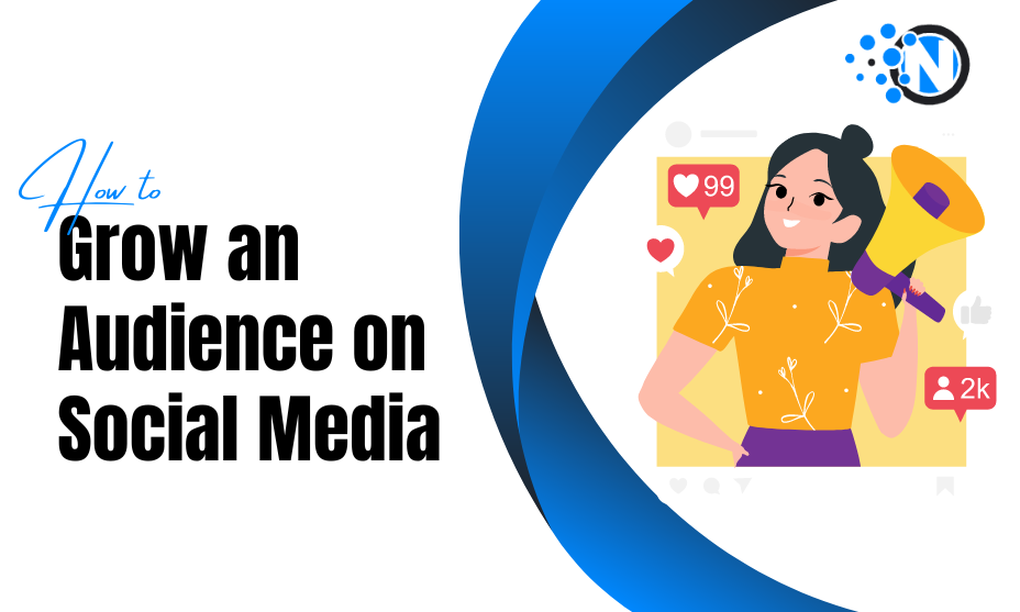 How to Grow an Audience on Social Media