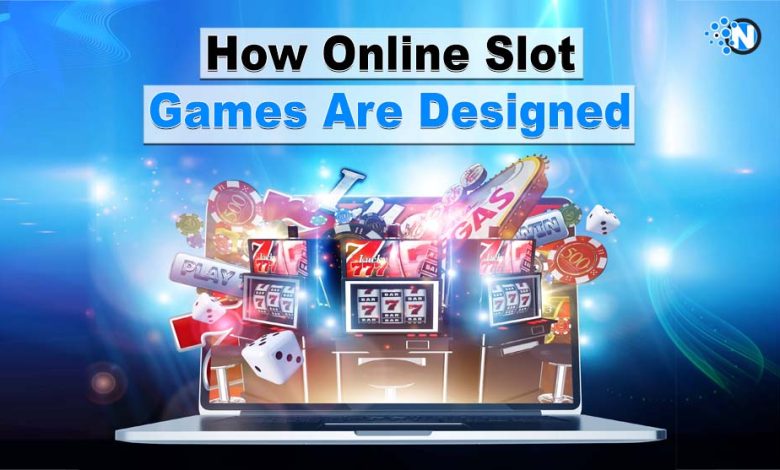 How Are Online Slot Games Designed