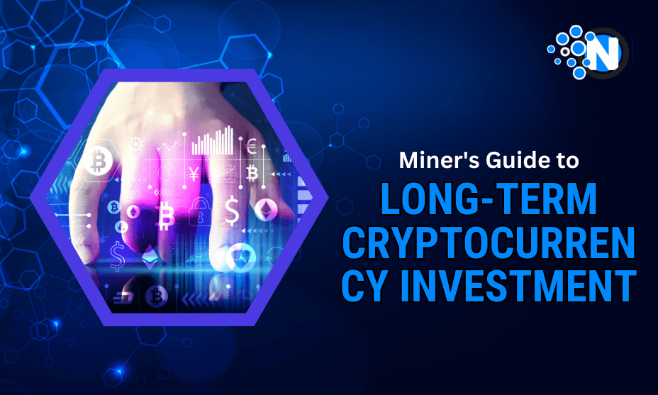 Miner's Guide to Long-Term Cryptocurrency Investment