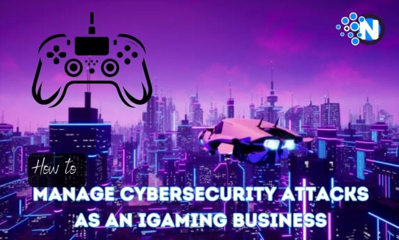 Manage Cybersecurity Attacks As An iGaming Business
