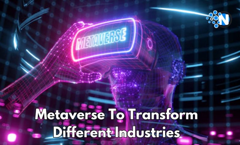 Metaverse To Transform Different Industries
