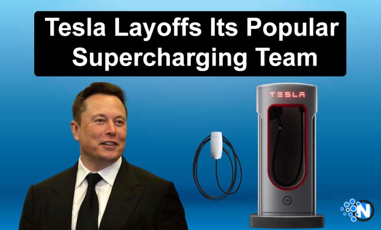 Tesla Layoffs Its Popular Supercharging Team