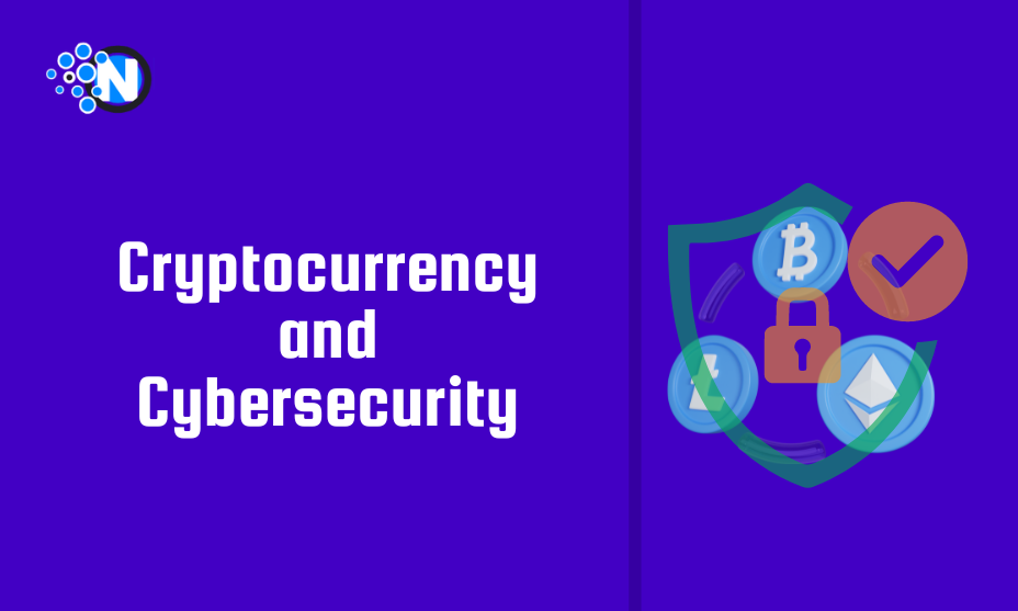 Cryptocurrency and Cybersecurity