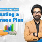Entrepreneur Doings After Creating a Business Plan