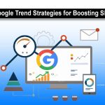Google Trend Strategies for Boosting SEO