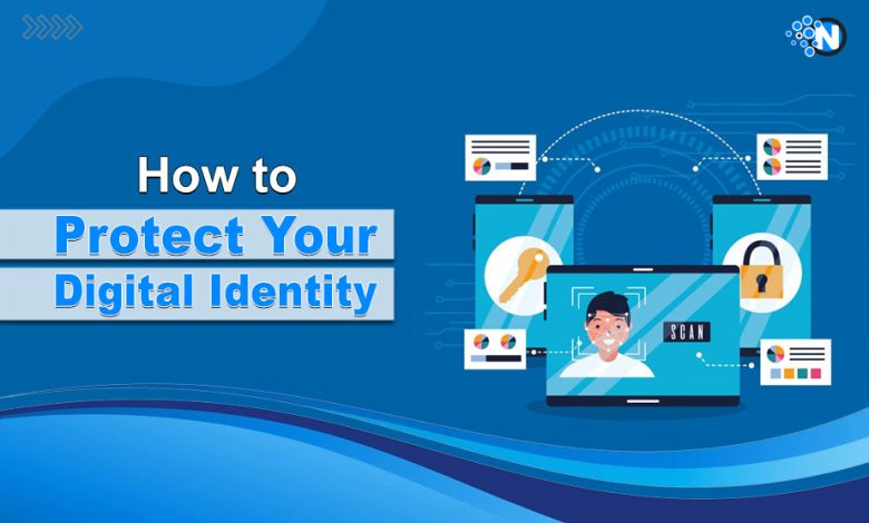 How to Protect Your Digital Identity