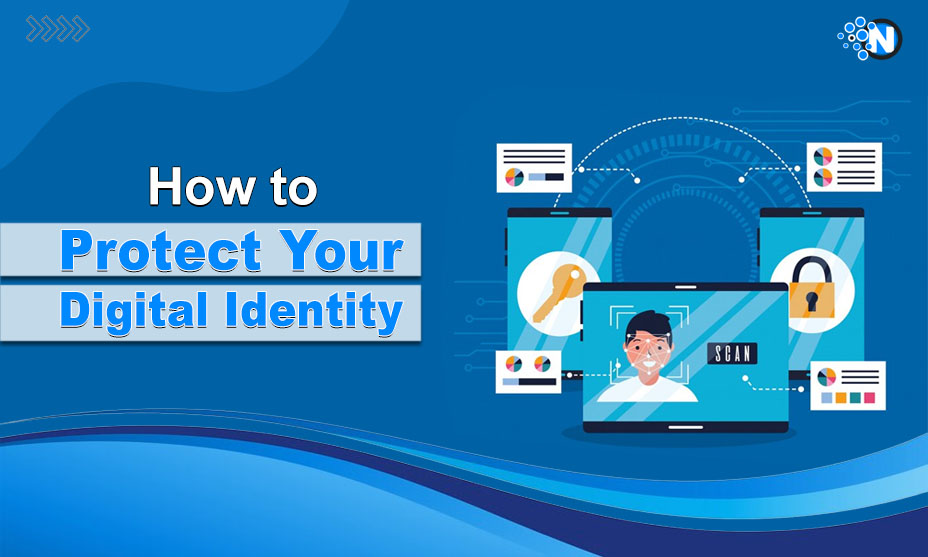 How to Protect Your Digital Identity