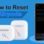 How to Reset Airpods