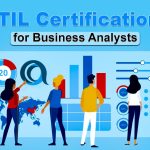How ITIL Certification Empowers Business Analysts