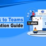 Slack to Teams Migration Guide