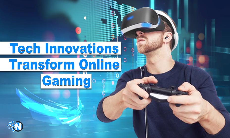 Tech Innovations Set to Transform Online Gaming