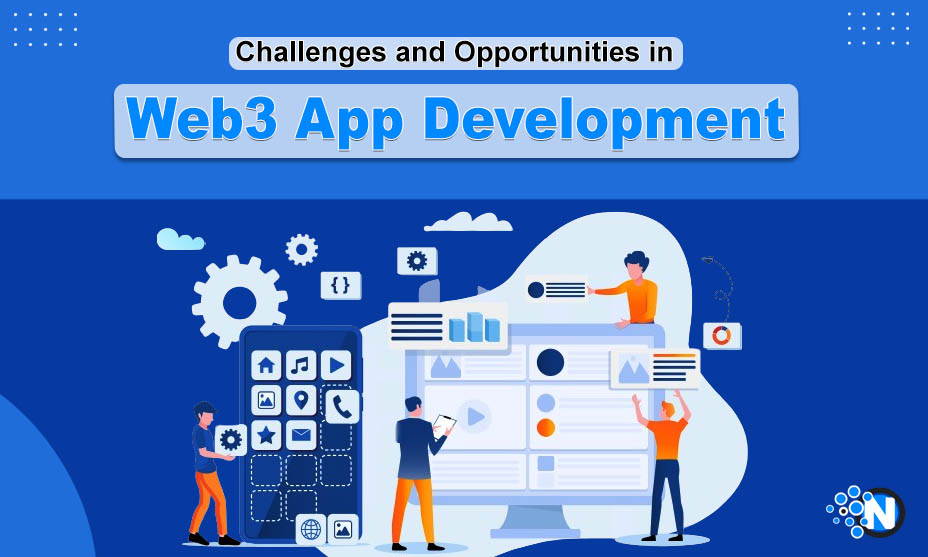 Challenges and Opportunities in Web3 App Development