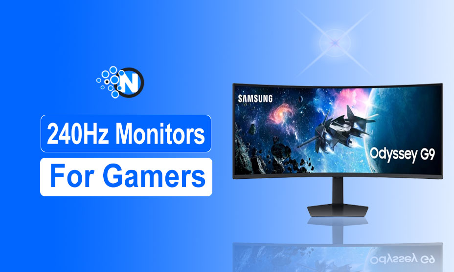 240Hz Monitors for Gamers