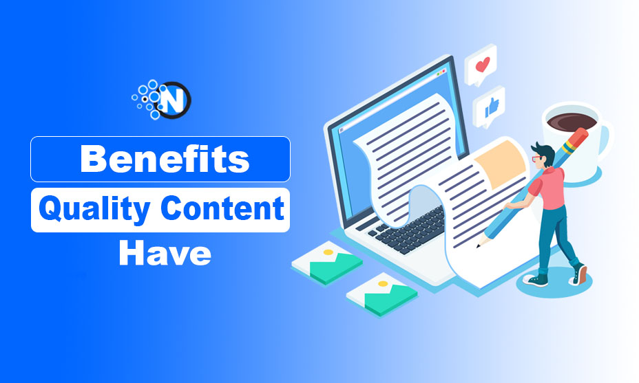 Benefits Quality Content