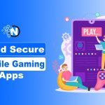 Build Secure Mobile Gaming Apps
