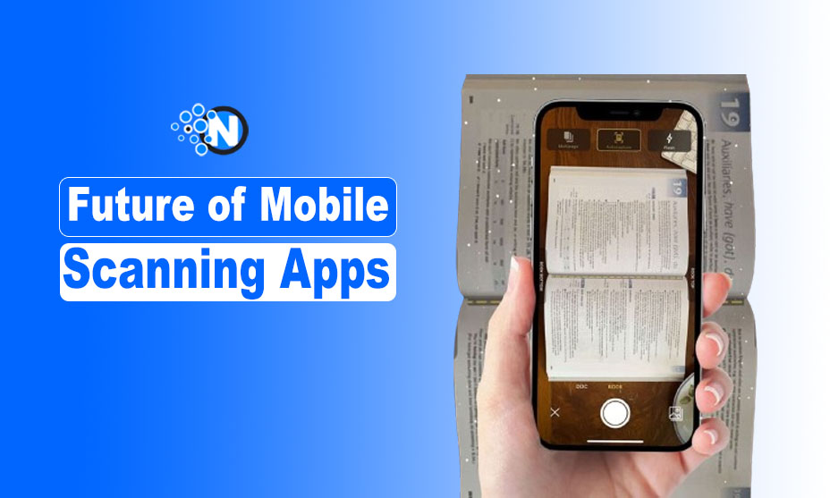 Future of Mobile Scanning Apps